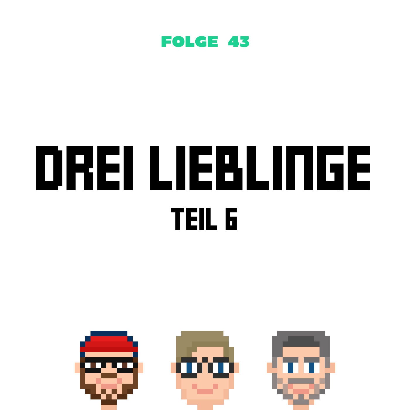 Drei Lieblinge Teil 6 (Folge 43)
