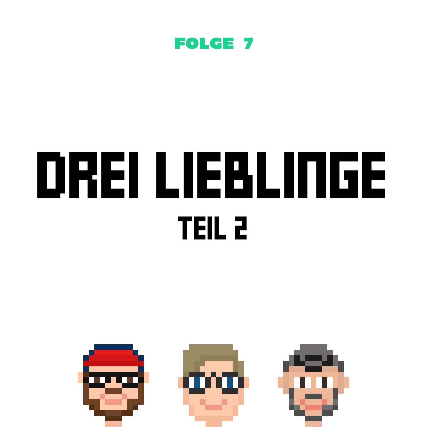 Drei Lieblinge Teil 2 (Folge 07)