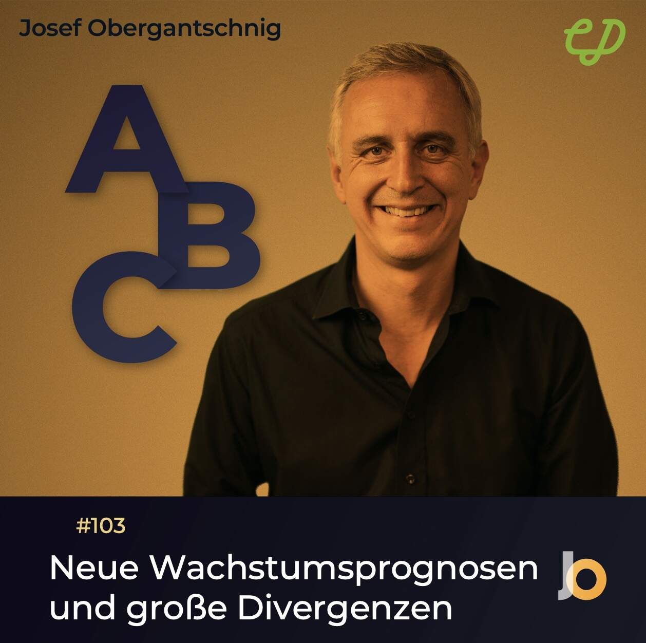 ABC Audio Business Chart #103: Neue Wachstumsprognosen und große Divergenzen (Josef Obergantschnig)