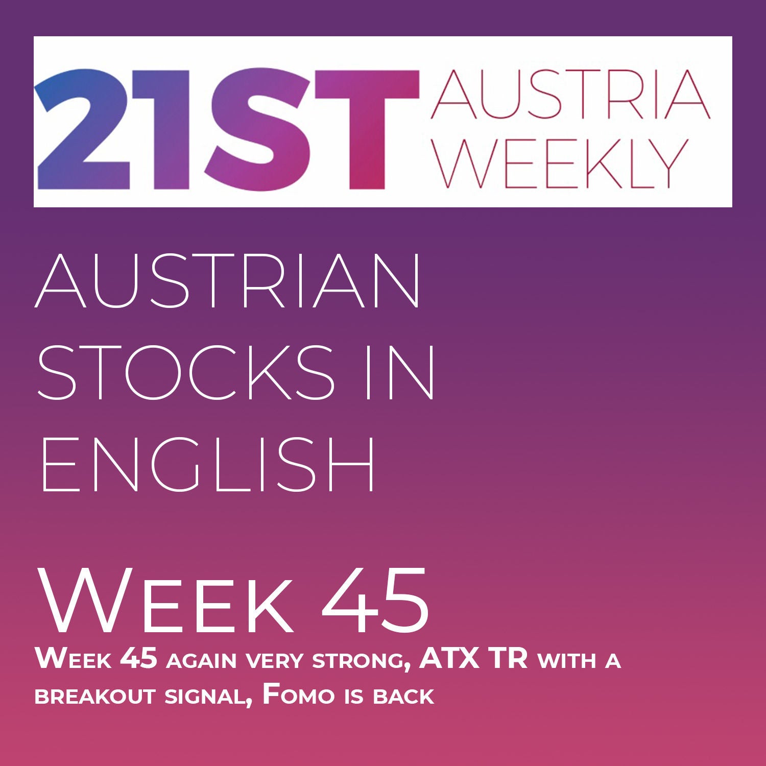 Austrian Stocks in English: Week 45 again very strong, ATX TR with a breakout signal, Fomo is back