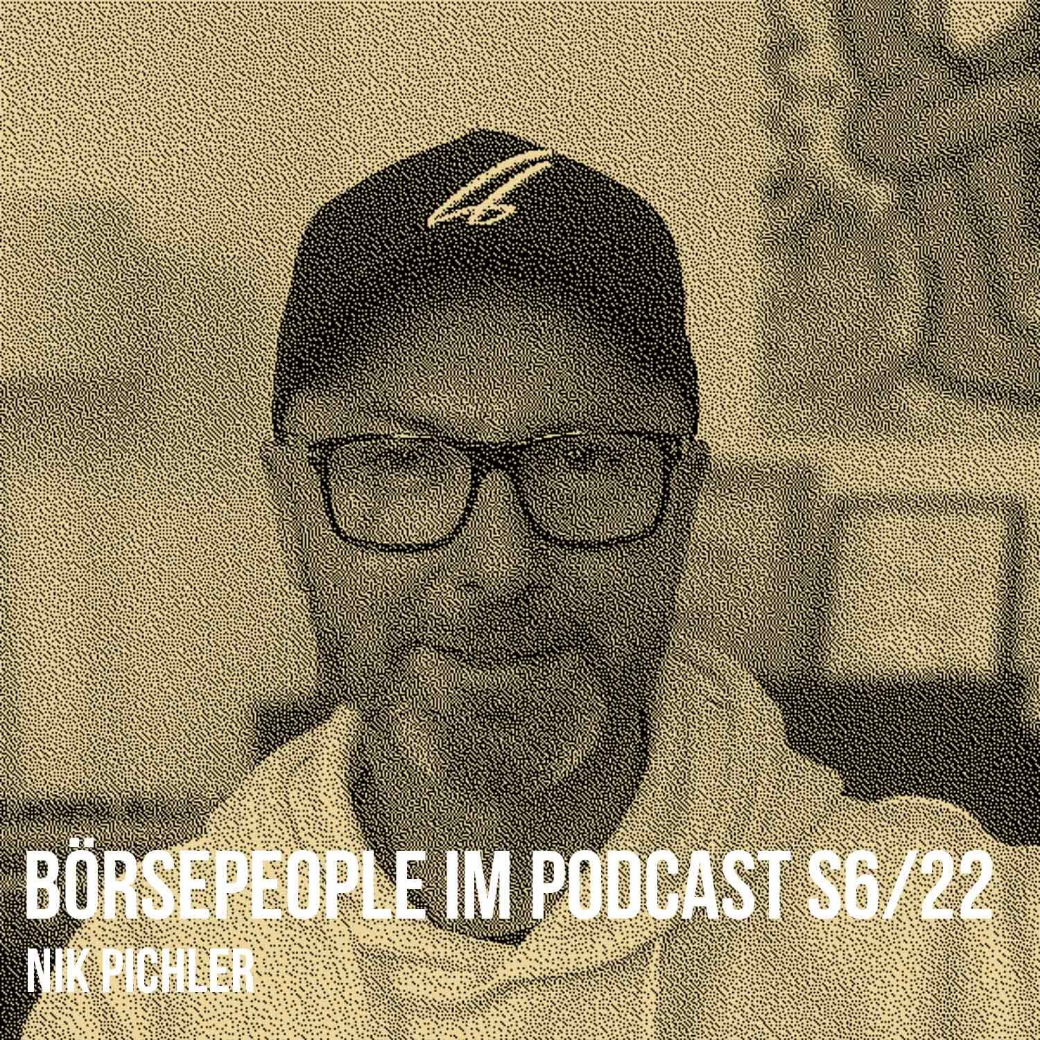 Börsepeople im Podcast S6/22: Nik Pichler