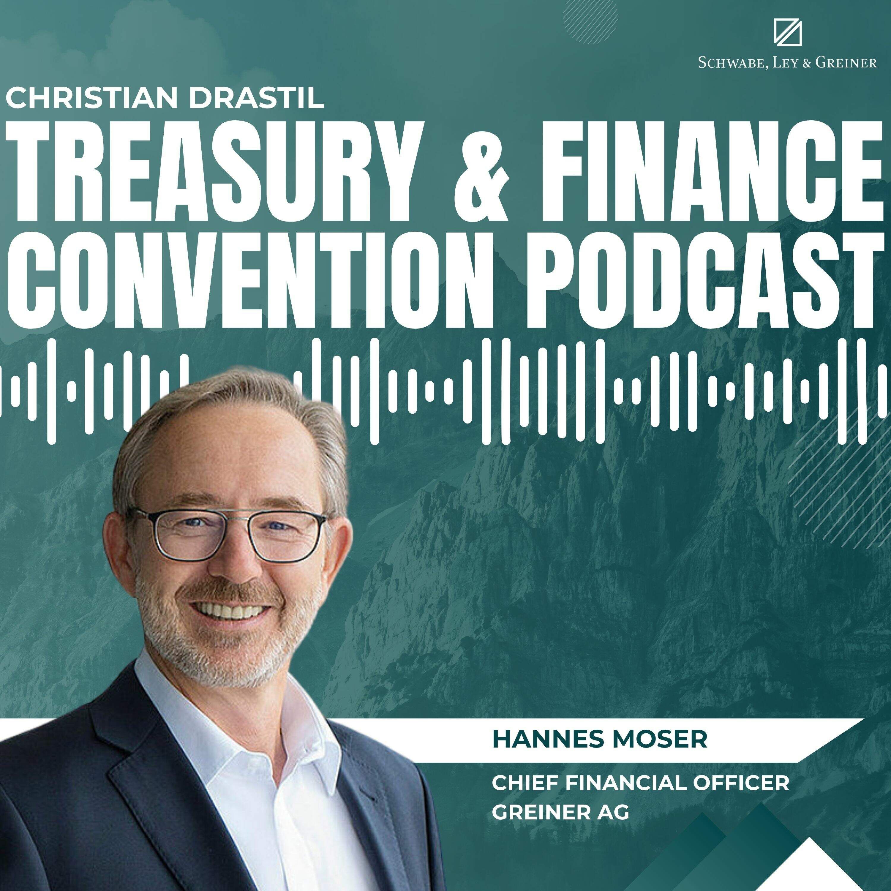 Treasury & Finance Convention Podcast: Hannes Moser (Greiner)