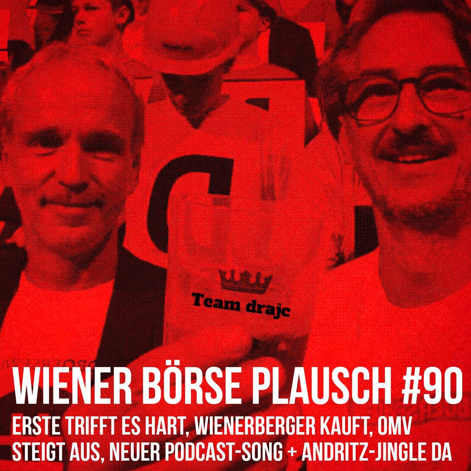 Wiener Börse Plausch #90: Erste trifft es hart, Wienerberger kauft, OMV steigt aus, neuer Podcast-Song + Andritz-Jingle