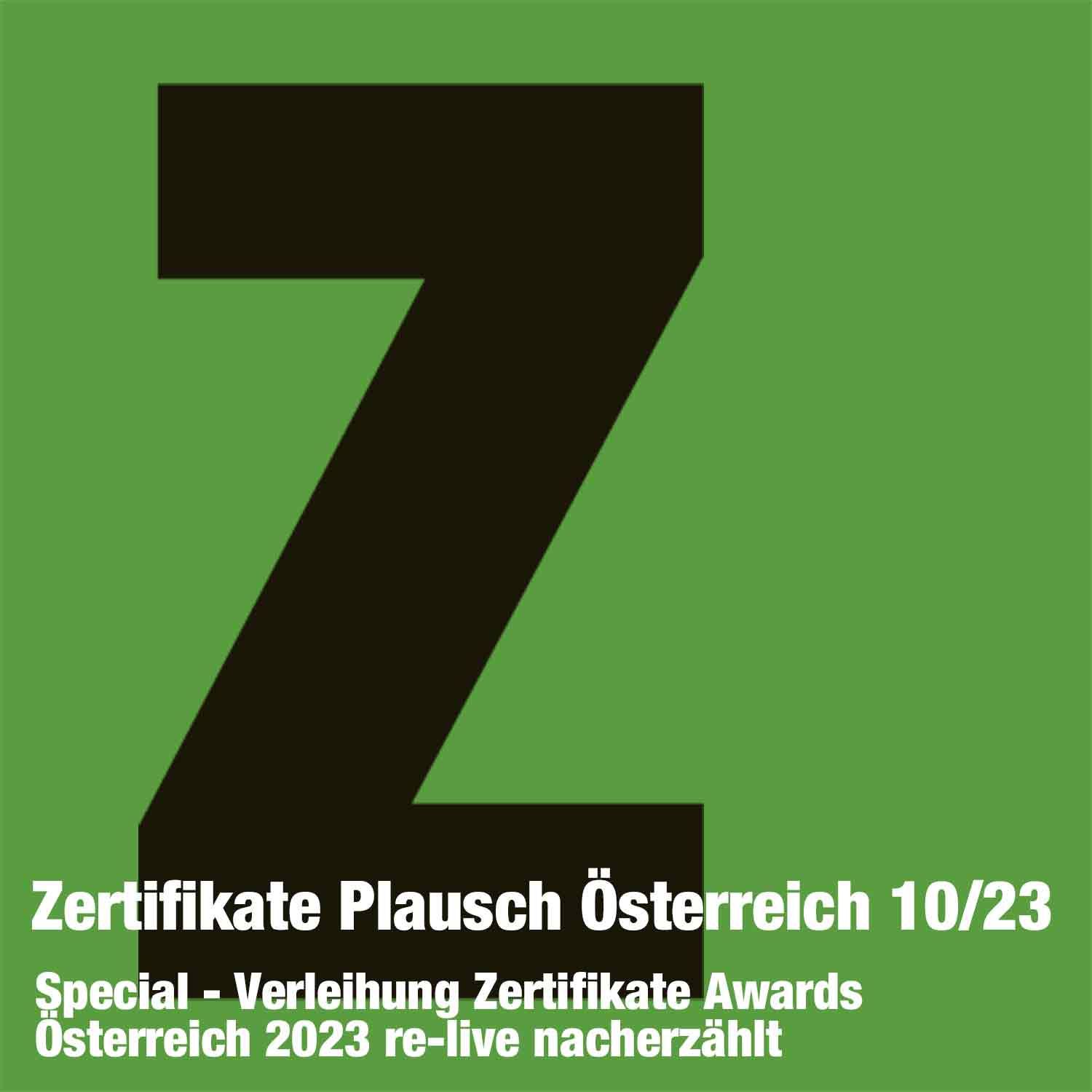 Zertifikate Plausch Österreich 10/23 (Special): Verleihung Zertifikate Awards Österreich 2023 re-live nacherzählt