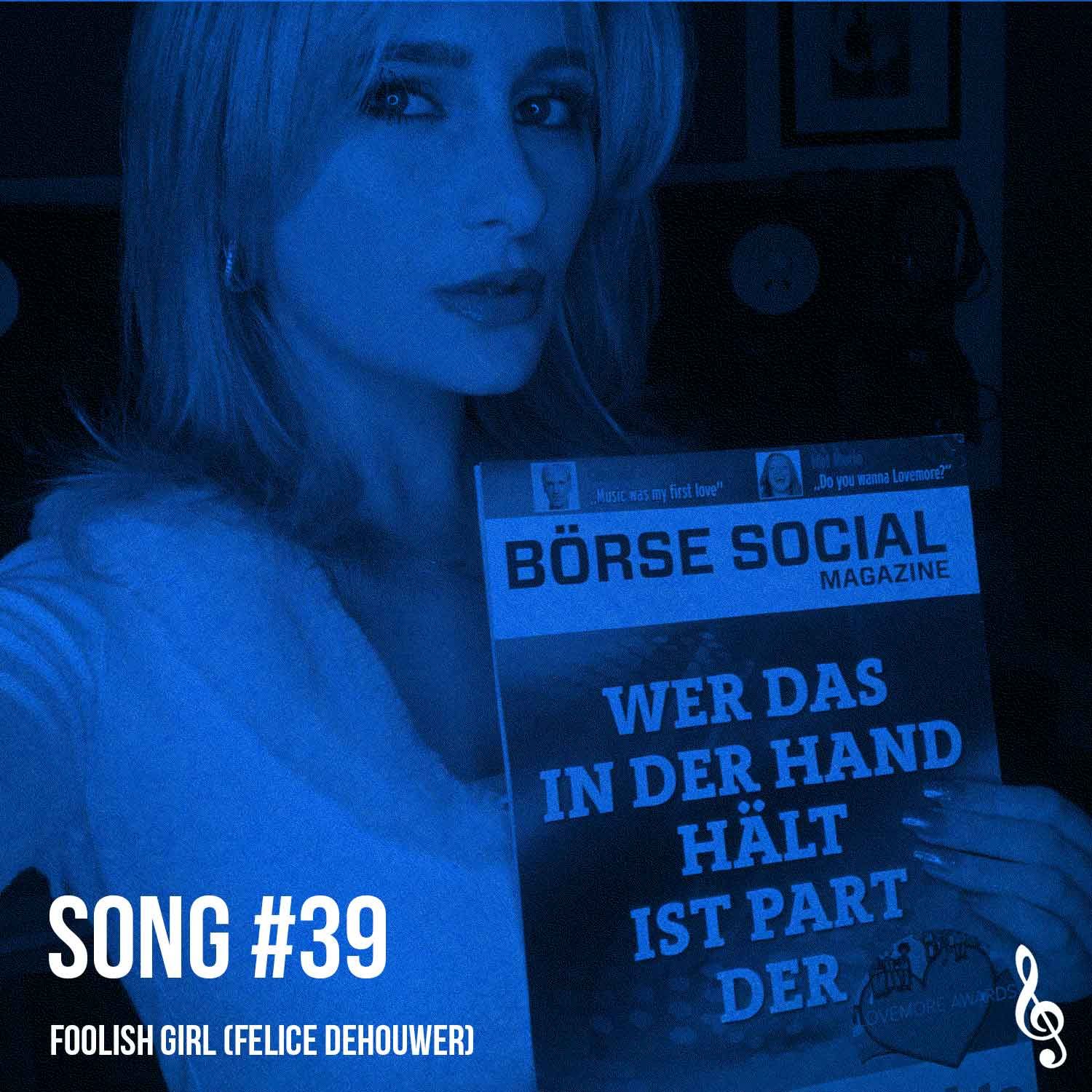 Song #39: Foolish Girl (Felice deHouwer)