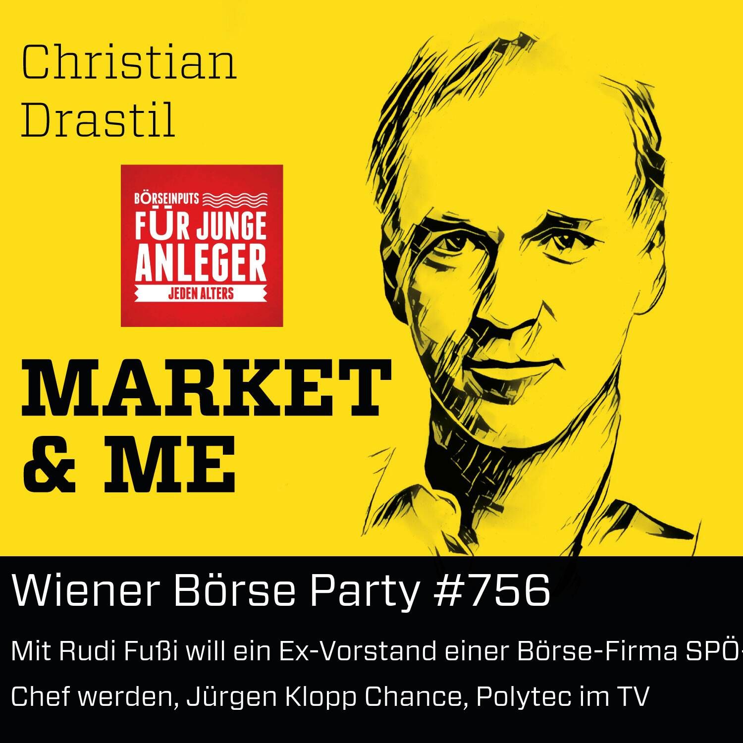 Wiener Börse Party #756: Mit Rudi Fußi will ein Ex-Vorstand einer Börse-Firma SPÖ-Chef werden, Jürgen Klopp Chance, Polytec im TV