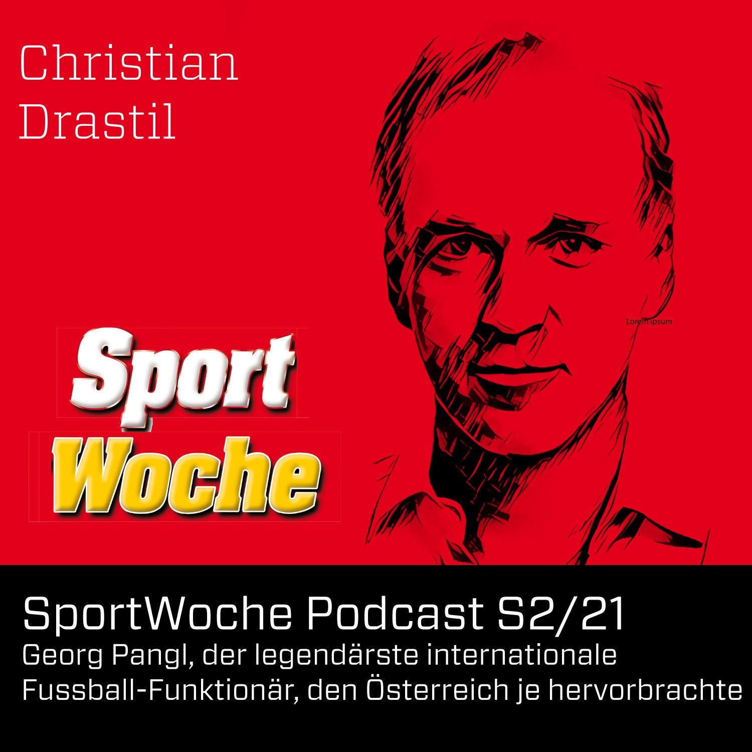 SportWoche Podcast S2/21: Georg Pangl, der legendärste int. Fussball-Funktionär, den Österreich je hervorbrachte