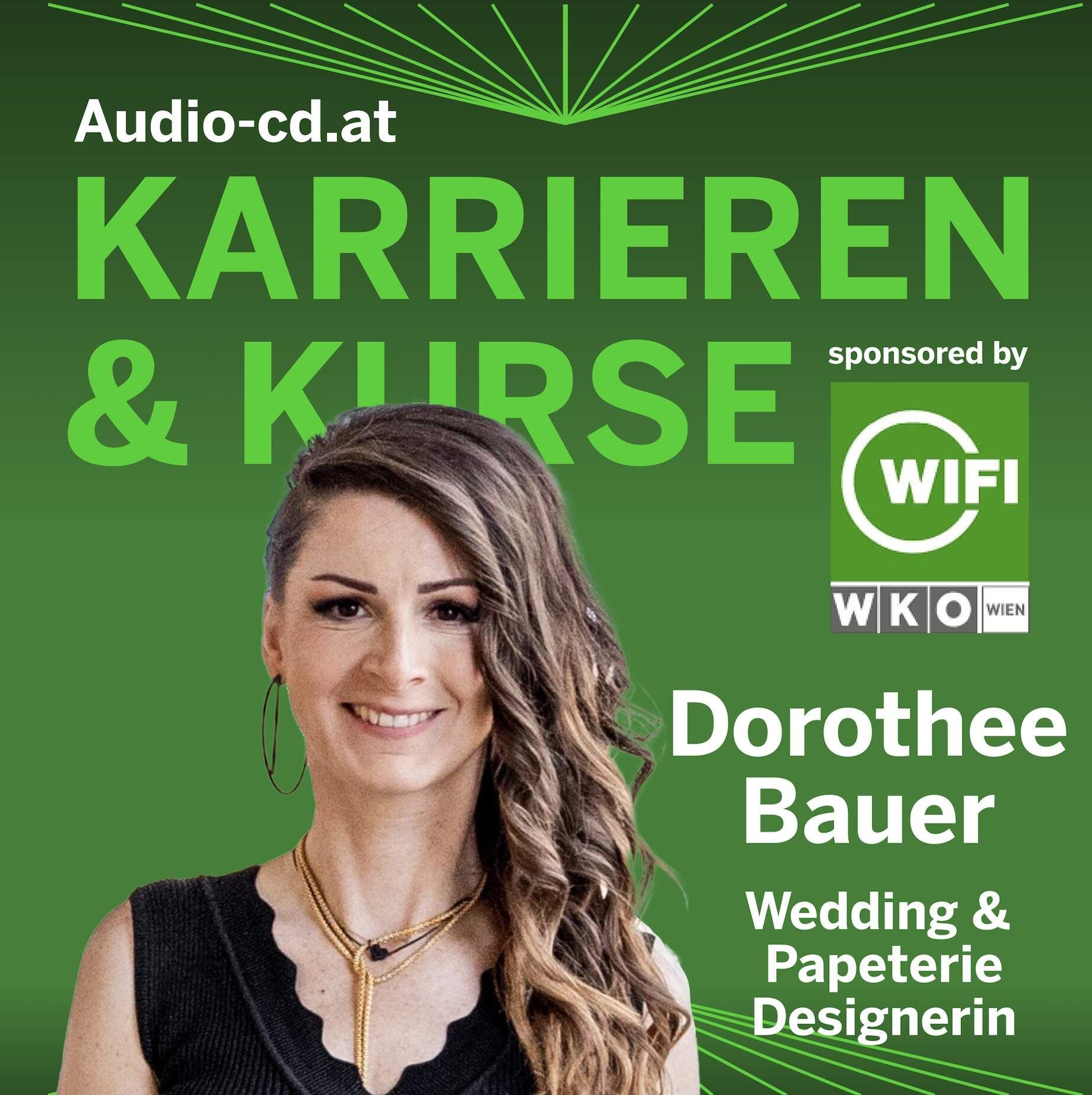 Karrieren & Kurse: Dorothee Bauer, Wedding & Papeterie Designerin (und das Wifi Wien hat zwei Kurse dazu)