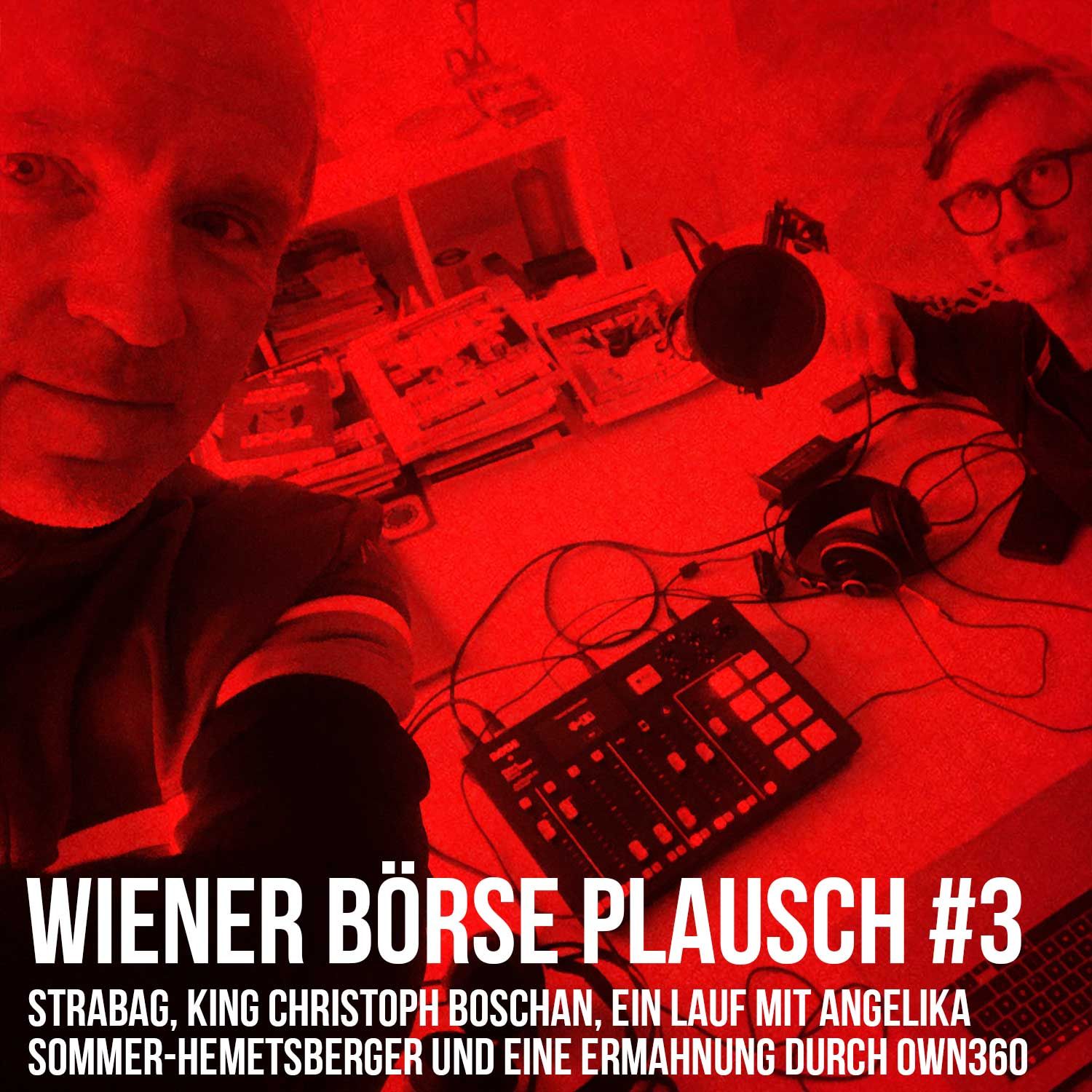 Wiener Börse Plausch #3: Strabag, King Christoph Boschan, ein Lauf mit Angelika Sommer-Hemetsberger und eine Ermahnung