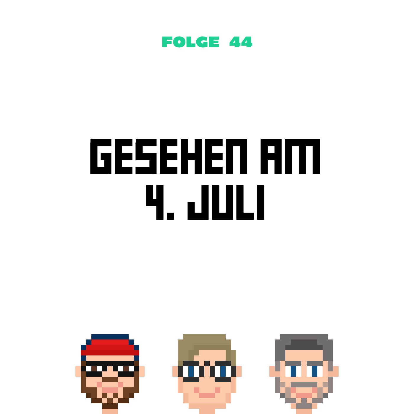 Gesehen am 4. Juli (Folge 44)