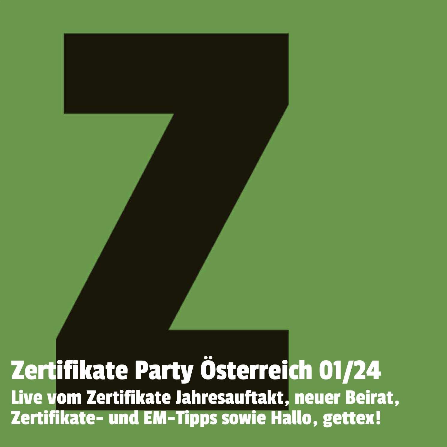 Zertifikate Party Österreich 01/24: Live vom Zertifikate Jahresauftakt, neuer Beirat, Zertifikate- und EM-Tipps sowie Hallo, gettex!