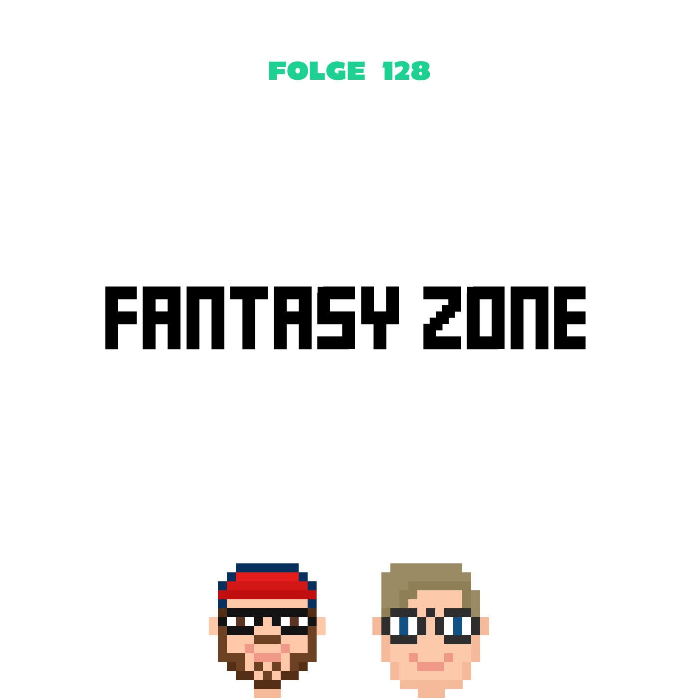 Fantasy Zone (Folge 128)