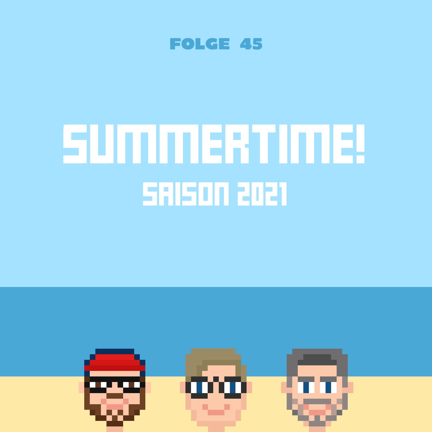 Summertime! Saison 2021 (Folge 45)