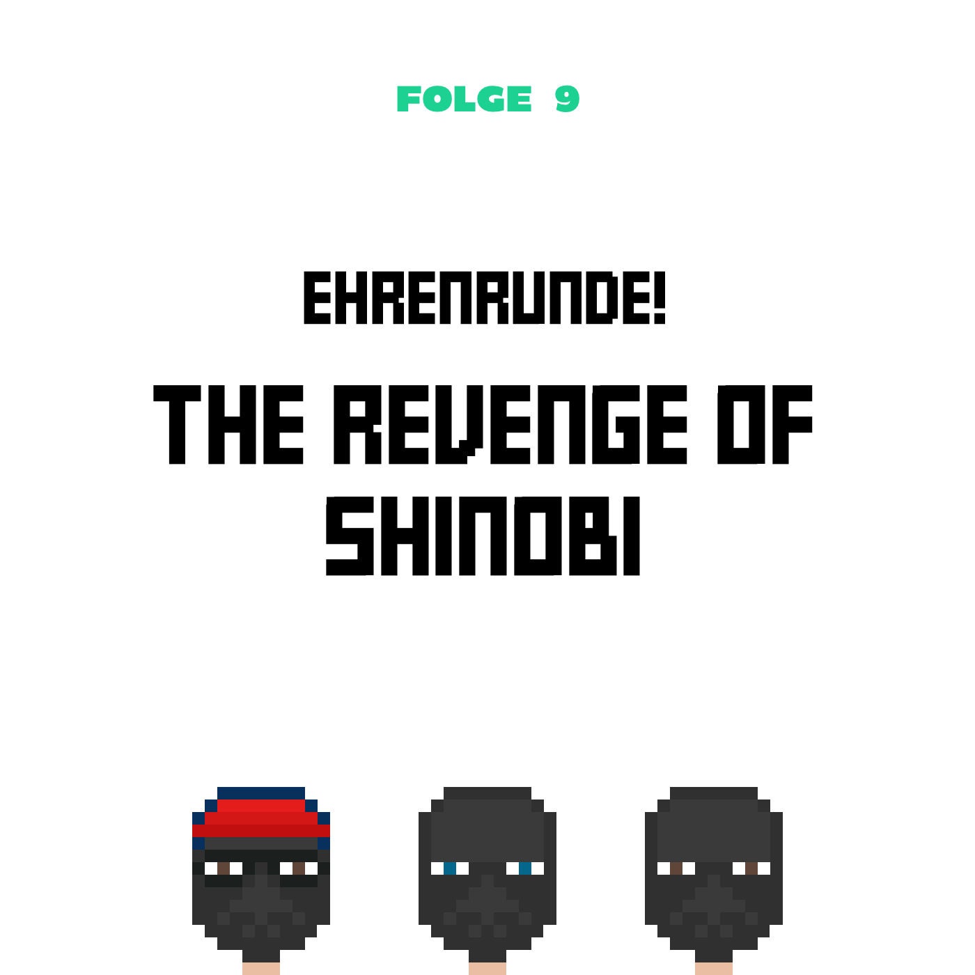 Ehrenrunde! The Revenge of Shinobi (Folge 09)