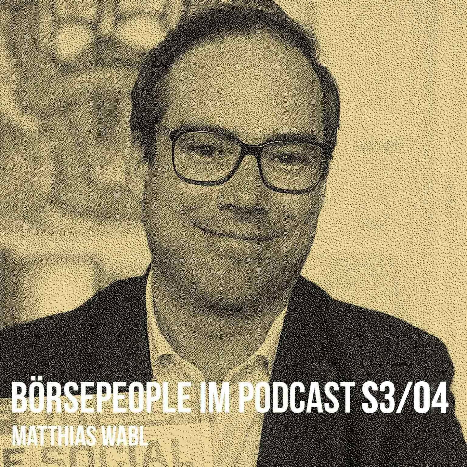 Börsepeople im Podcast S3/04: Matthias Wabl