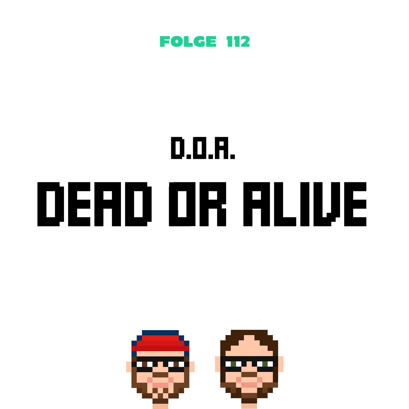 D.O.A. – Dead or Alive (Folge 112)