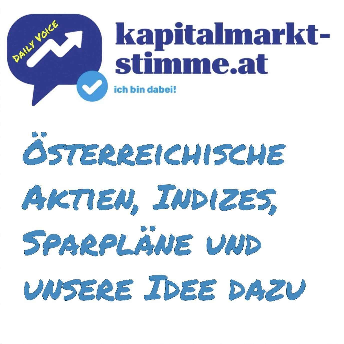 kapitalmarkt-stimme.at daily voice 6/365: Österreichische Aktien, Indizes, Sparpläne und unsere Idee dazu