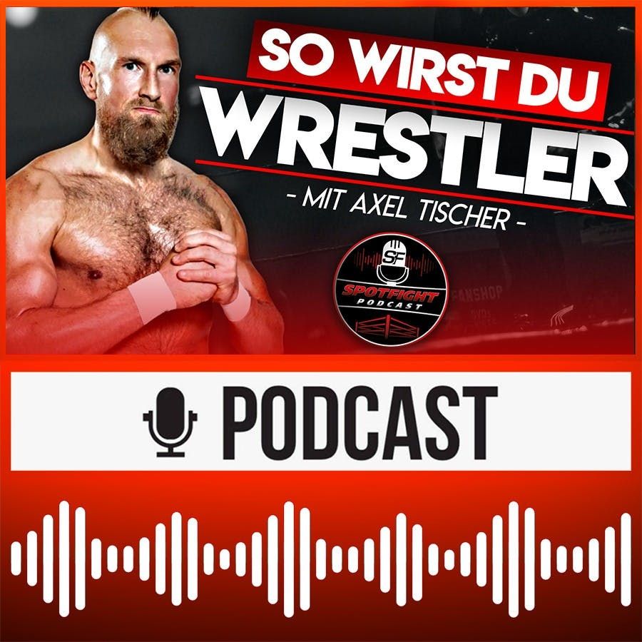 Axel Tischer: SO wirst du WRESTLER! | HAUPTKAMPF | Interview