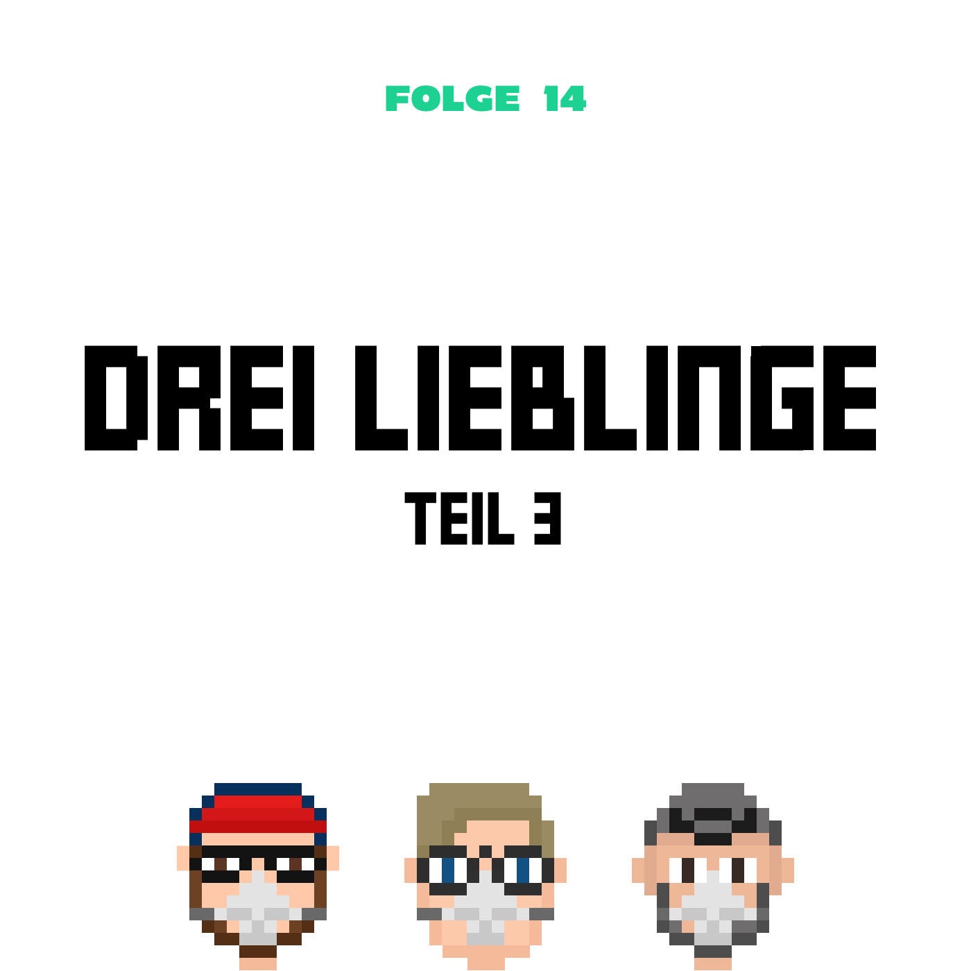 Drei Lieblinge Teil 3 (Folge 14)