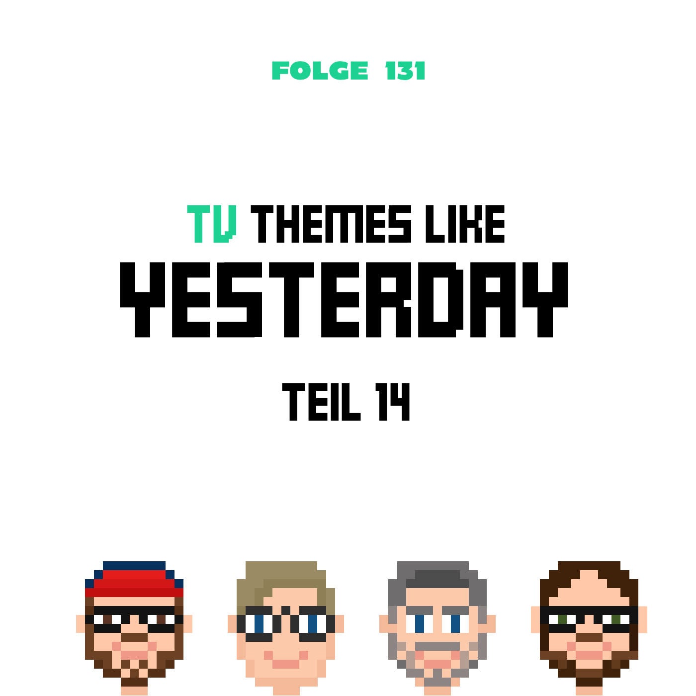 (TV) Themes like Yesterday 14 (Folge 131)