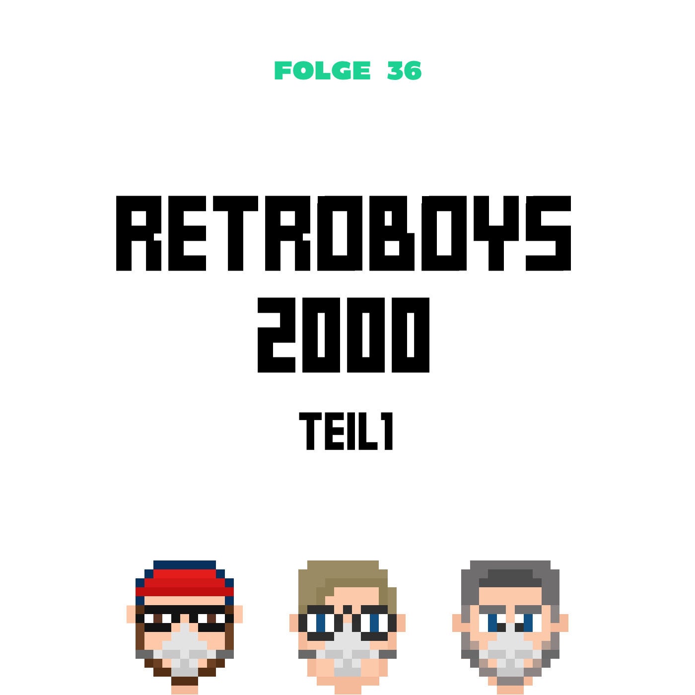 Retroboys 2000 - Teil 1 (Folge 36)