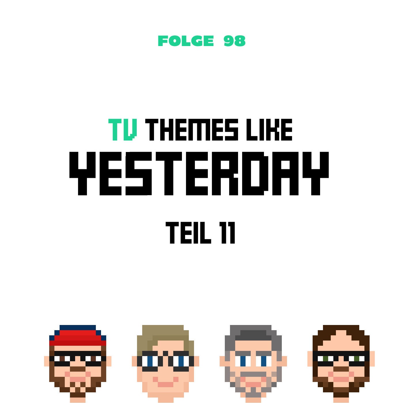 (TV) Themes like Yesterday 11 (Folge 98)