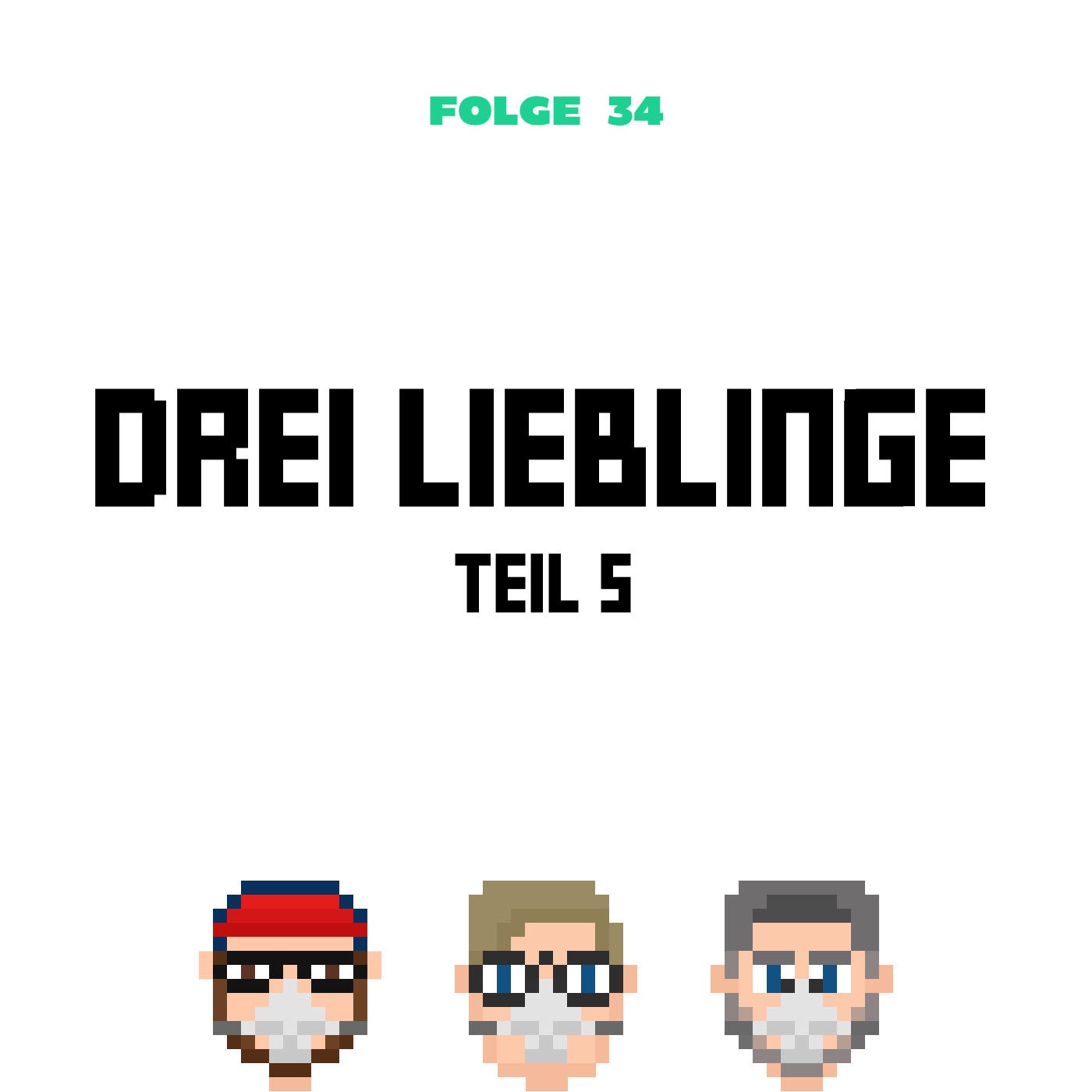Drei Lieblinge Teil 5 (Folge 34)