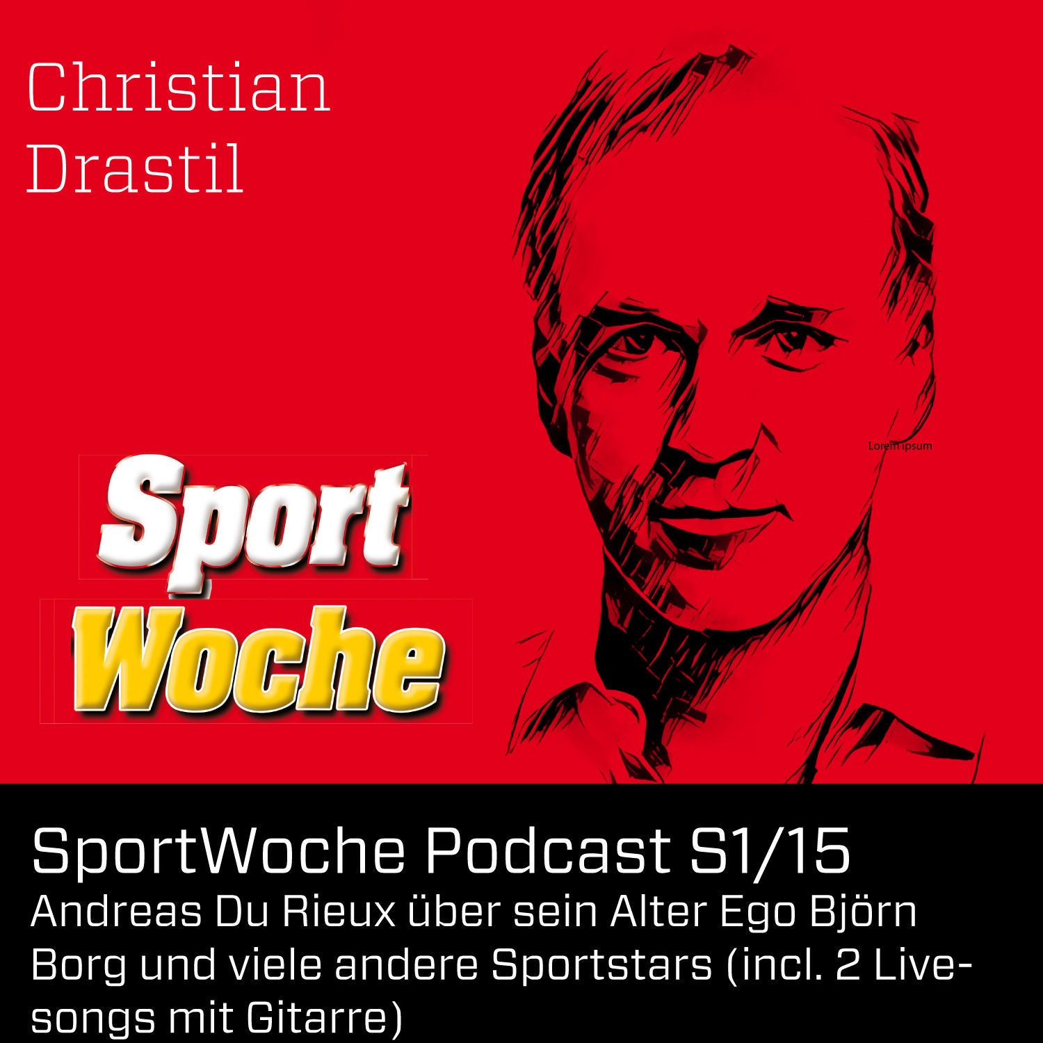 SportWoche Podcast S1/15 - Andreas Du Rieux über sein Alter Ego Björn Borg & viele andere Sportstars (incl. 2 Livesongs)