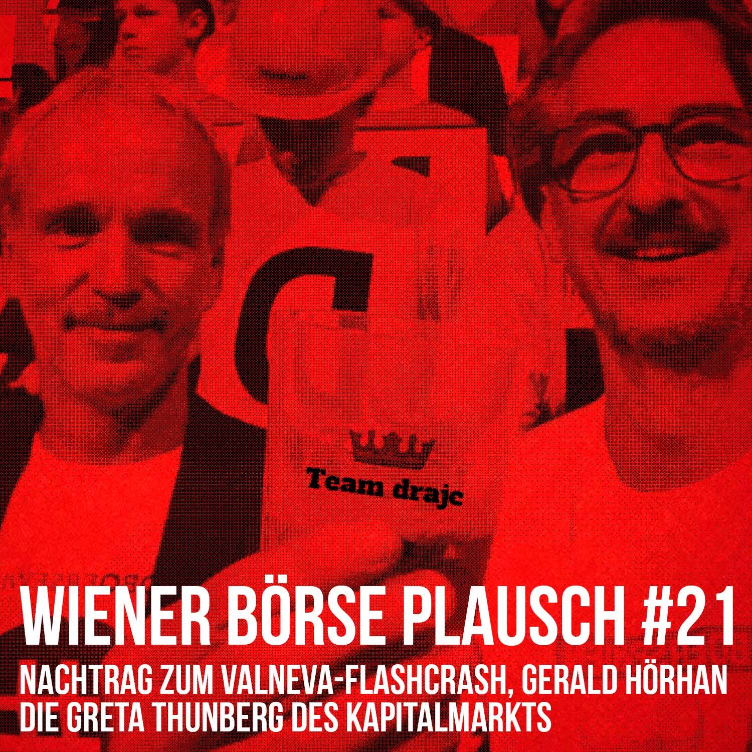 Wiener Börse Plausch #21: Nachtrag zum Valneva-Flashcrash, Gerald Hörhan die Greta Thunberg des Kapitalmarkts