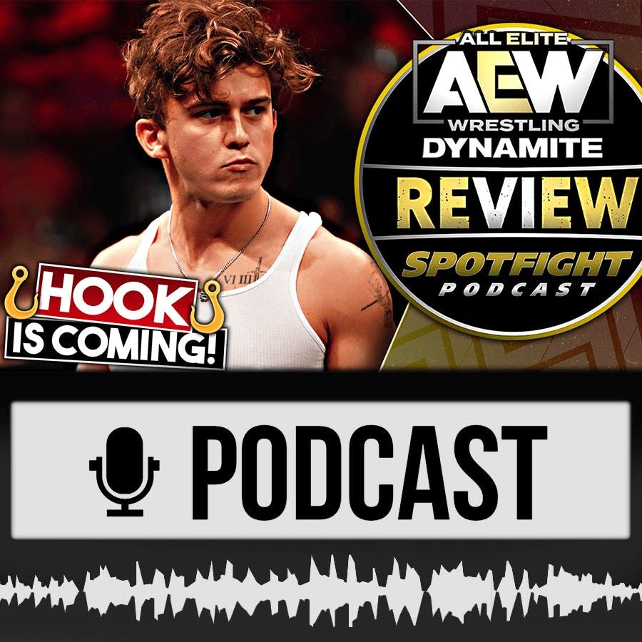 AEW Dynamite Review | HOOK IS COMING! - 08.12.21