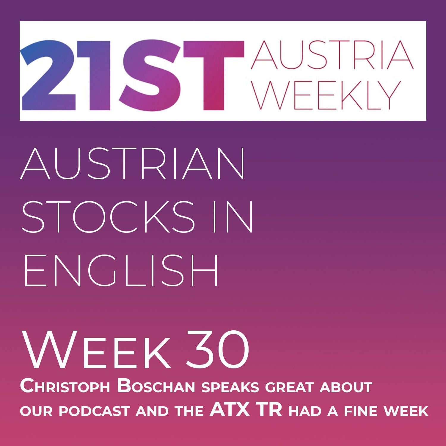 Austrian Stocks in English: Christoph Boschan speaks great about our podcast and the ATX TR had a fine week