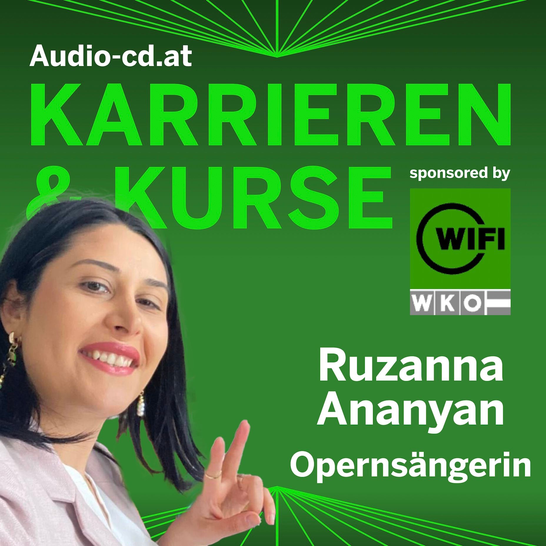 Karrieren & Kurse: Opernsängerin Ruzanna Ananyan (... und das Wifi Wien hat zwei Kurstipps dazu)
