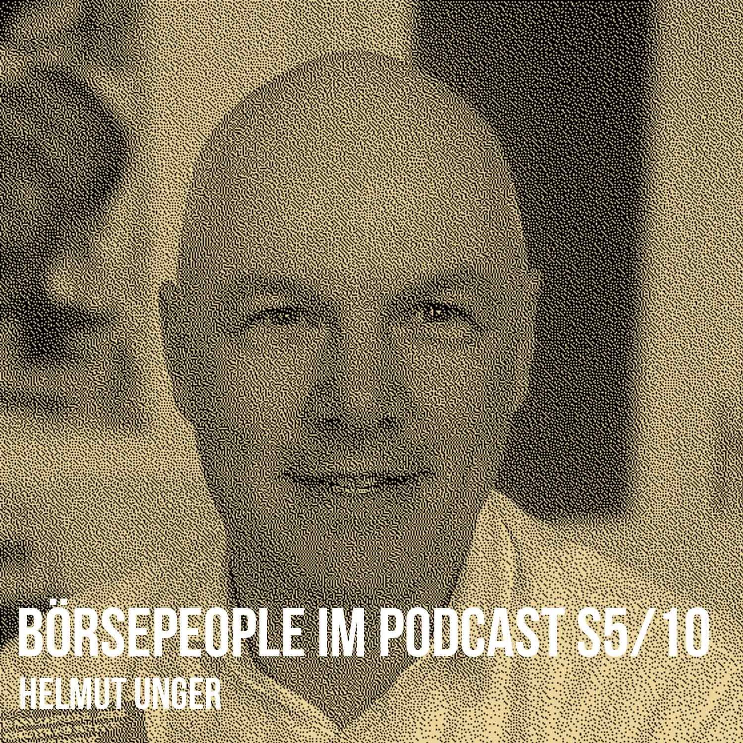 Börsepeople im Podcast S5/10: Helmut Unger