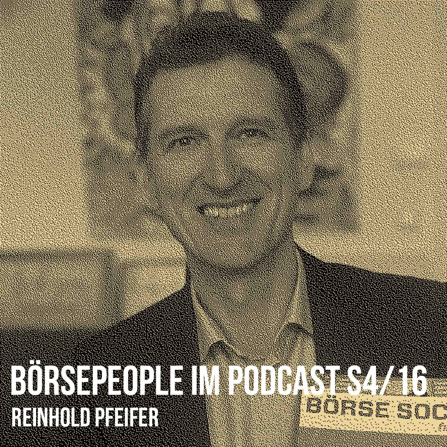 Börsepeople im Podcast S4/16: Reinhold Pfeifer