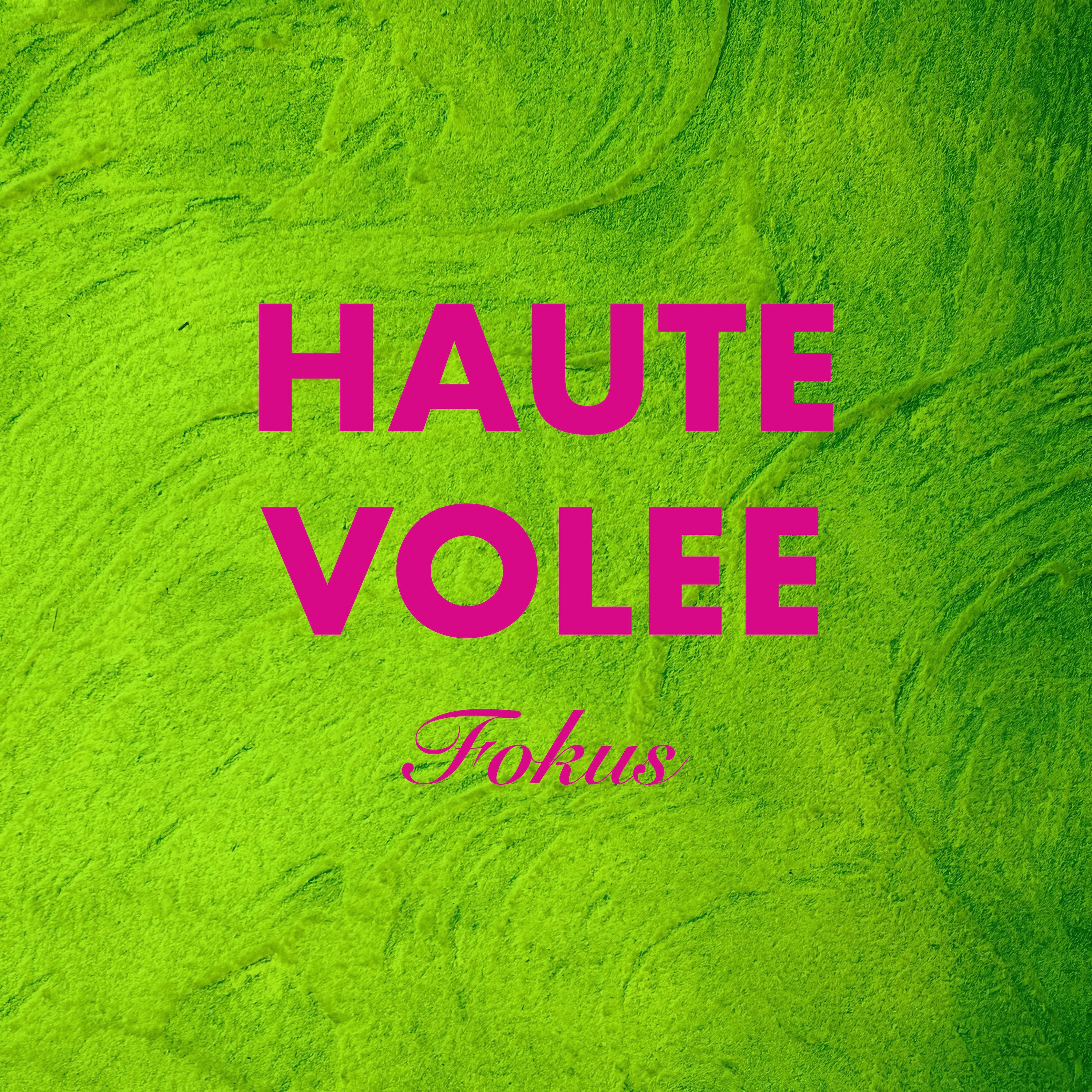 Hautevolee Fokus #2