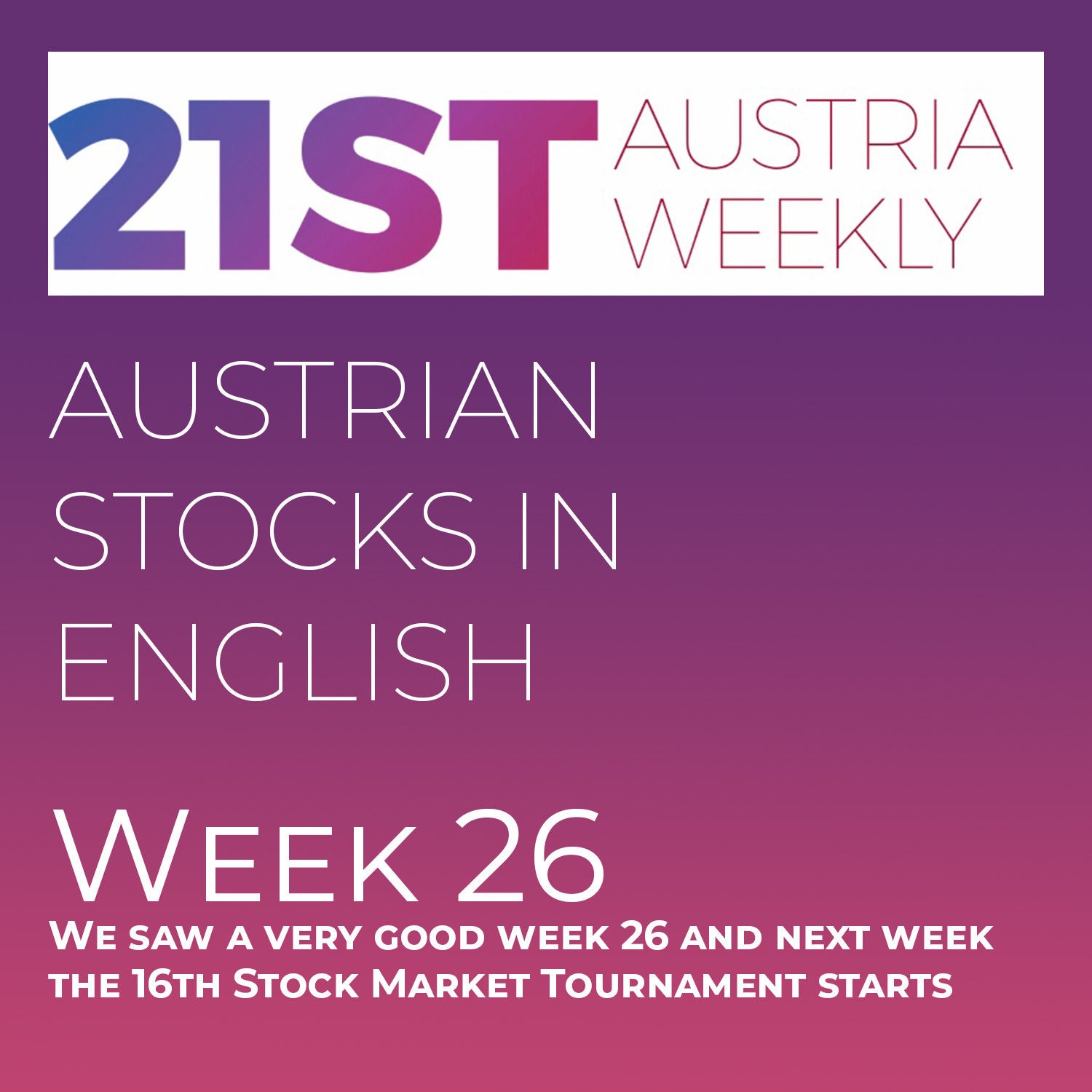 Austrian Stocks in English: We saw a very good week 26 and next week the 16th Stock Market Tournament starts