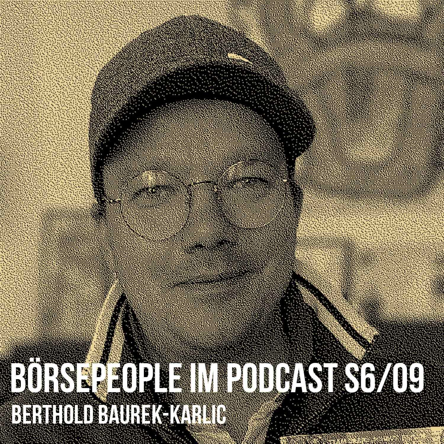 Börsepeople im Podcast S6/09: Berthold Baurek-Karlic