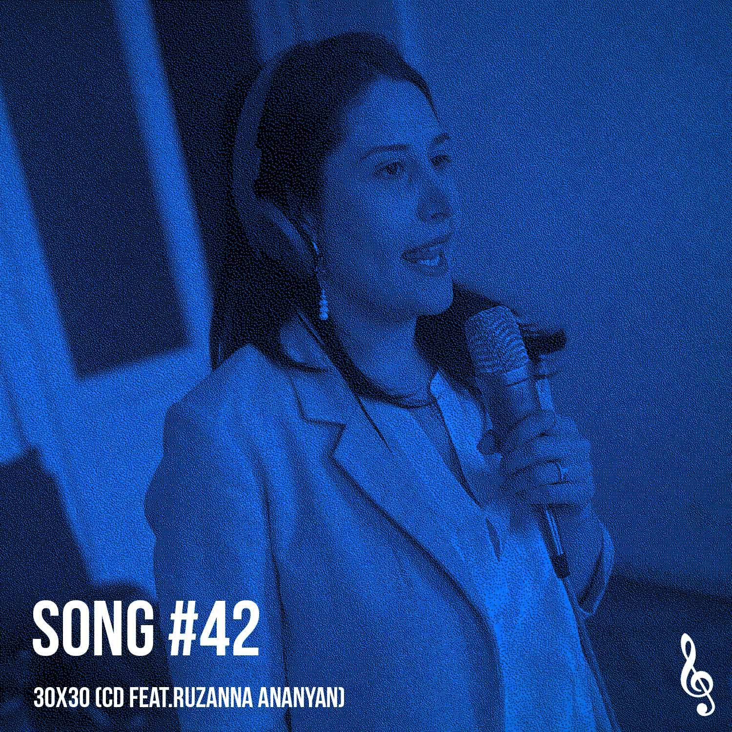 Song #42: 30x30 (CD feat.Ruzanna Ananyan)