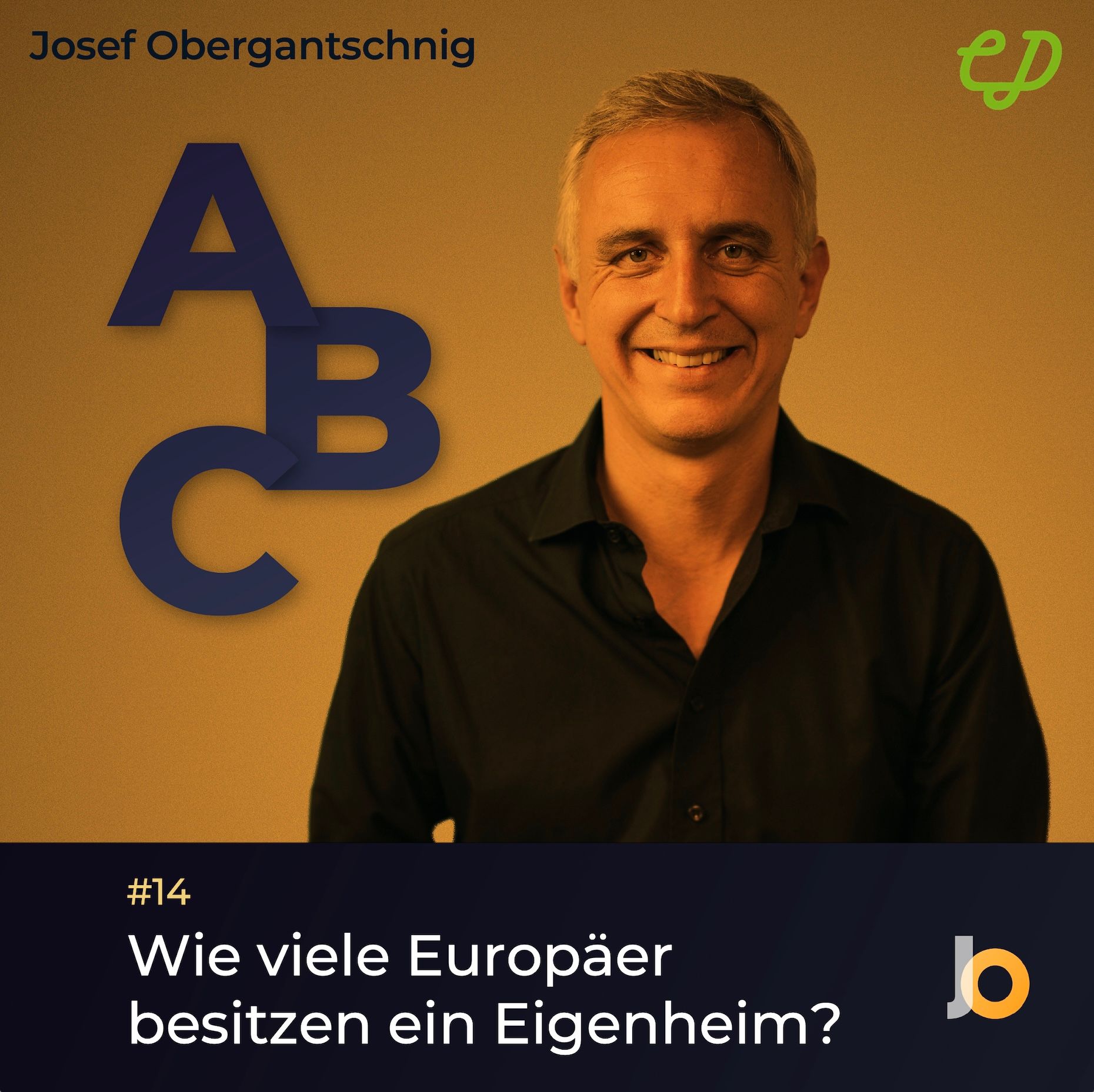 ABC Audio Business Chart #14: Wie viele Europäer leben in einem Eigenheim? (Josef Obergantschnig)