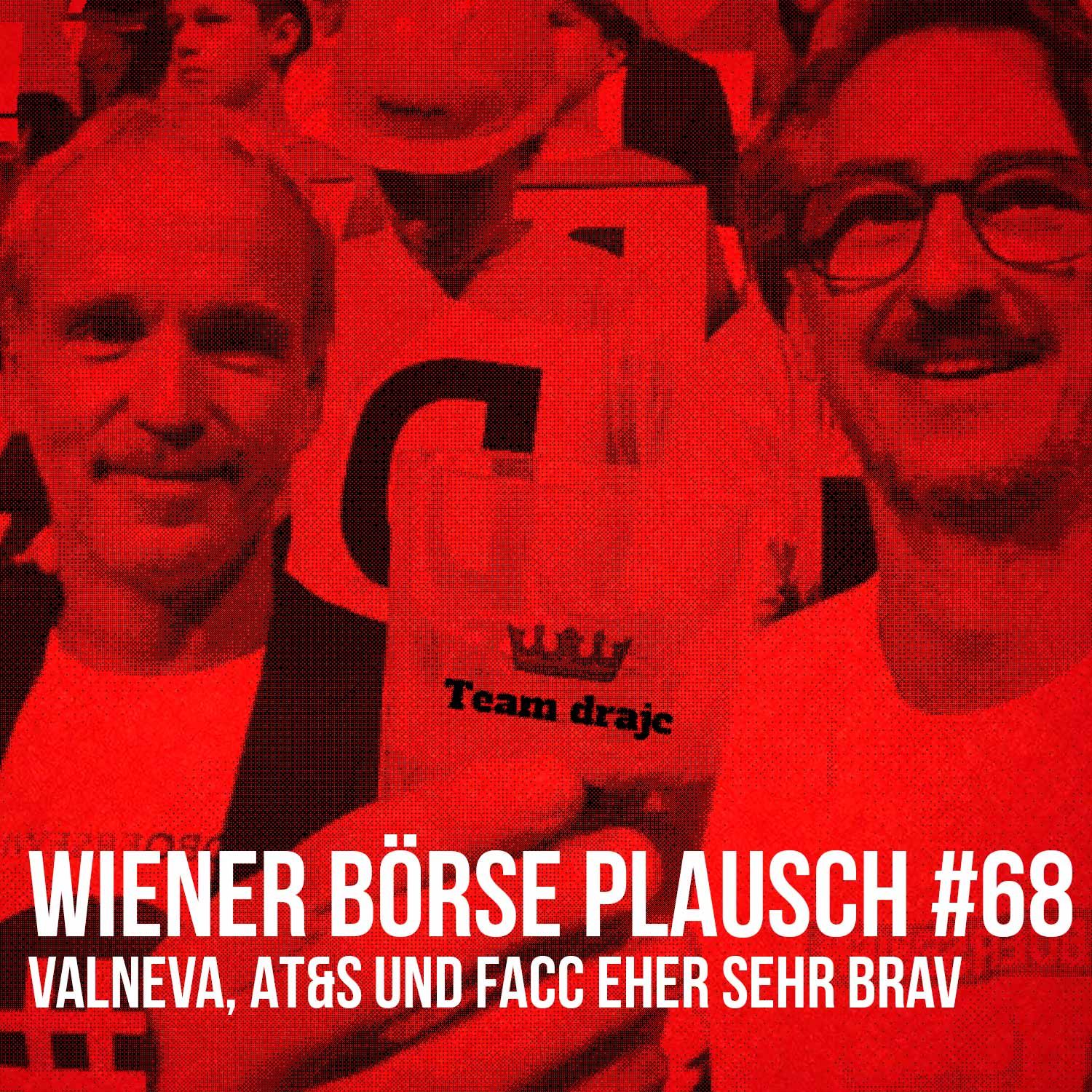 Wiener Börse Plausch #68: Valneva, AT&S und FACC eher sehr brav
