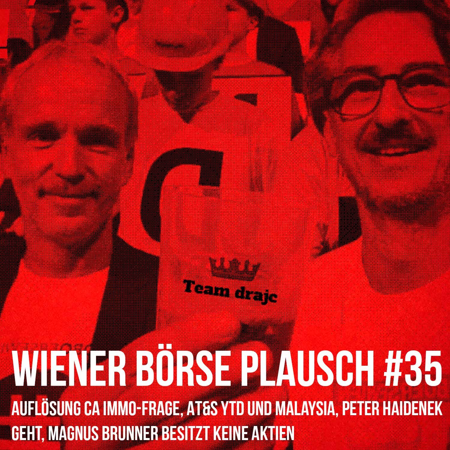 Wiener Börse Plausch #35: Auflösung CA Immo-Frage, AT&S ytd und Malaysia, Peter Haidenek geht, Magnus Brunner