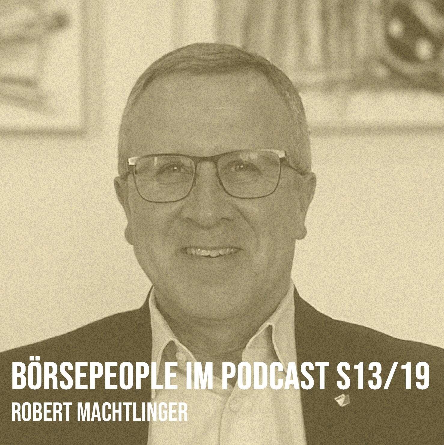 Börsepeople im Podcast S13/19: Robert Machtlinger