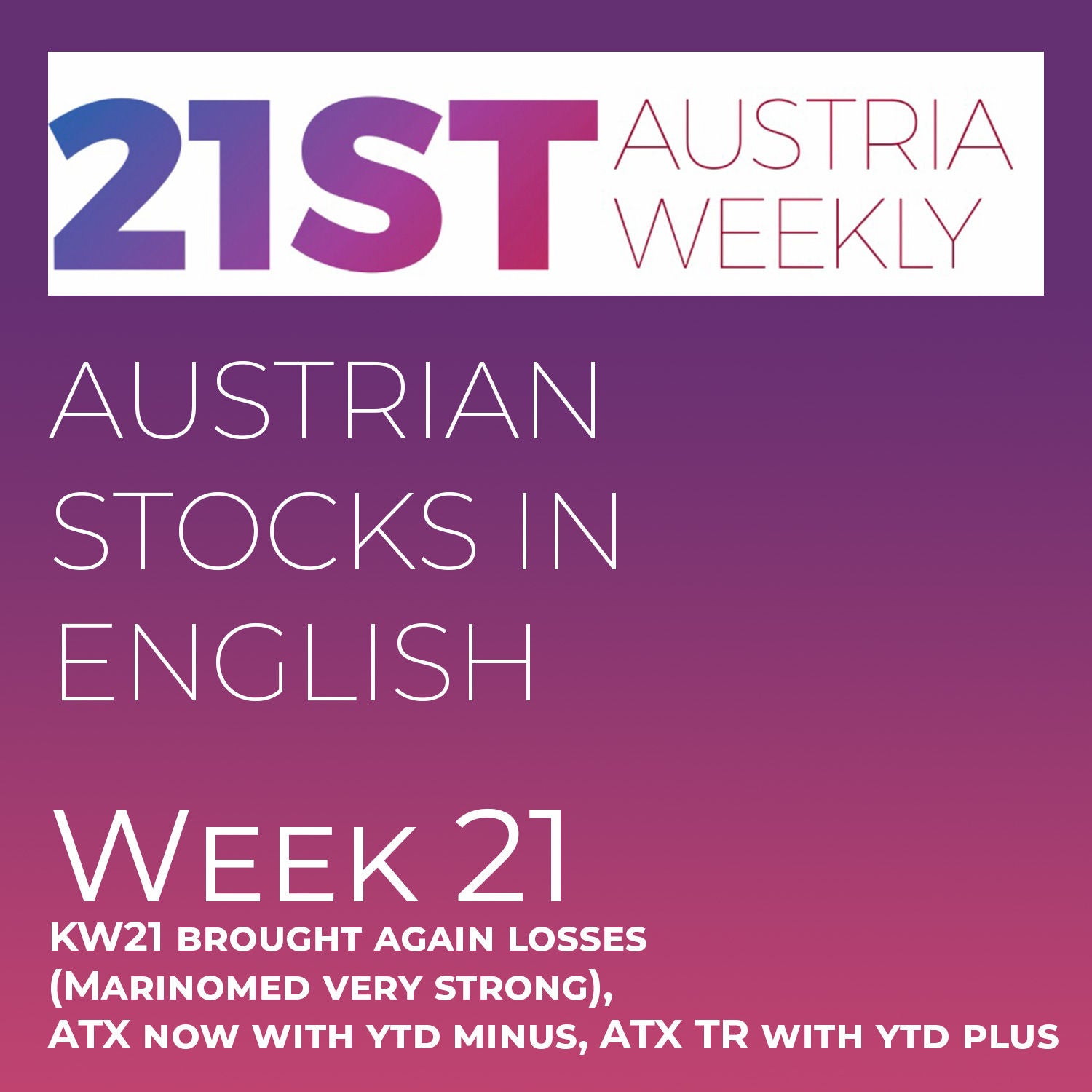 Austrian Stocks in English: KW21 brought again losses (Marinomed very strong), ATX now with ytd minus, ATX TR with ytd plus
