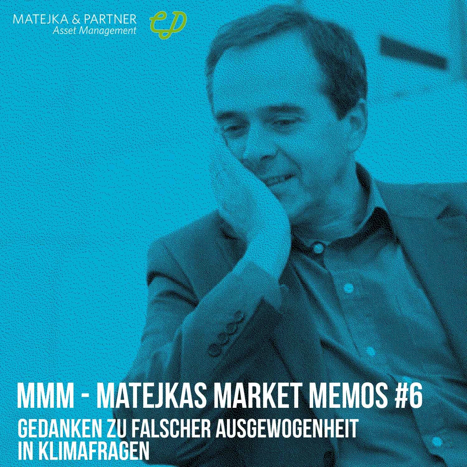 MMM Matejkas Market Memos #6: Gedanken zu falscher Ausgewogenheit in Klimafragen