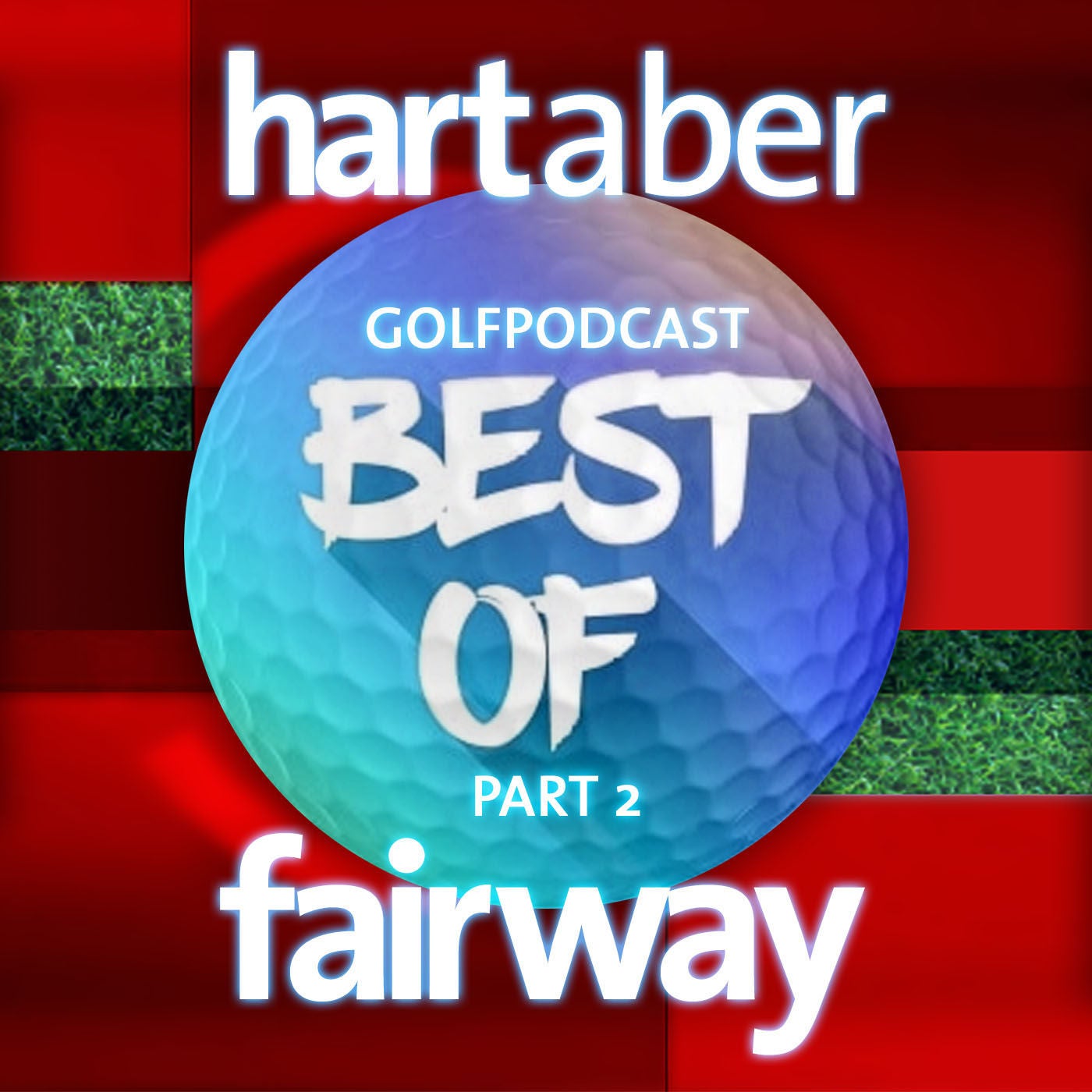 Das große Golfpodcast "Best-Of" (Part 2)