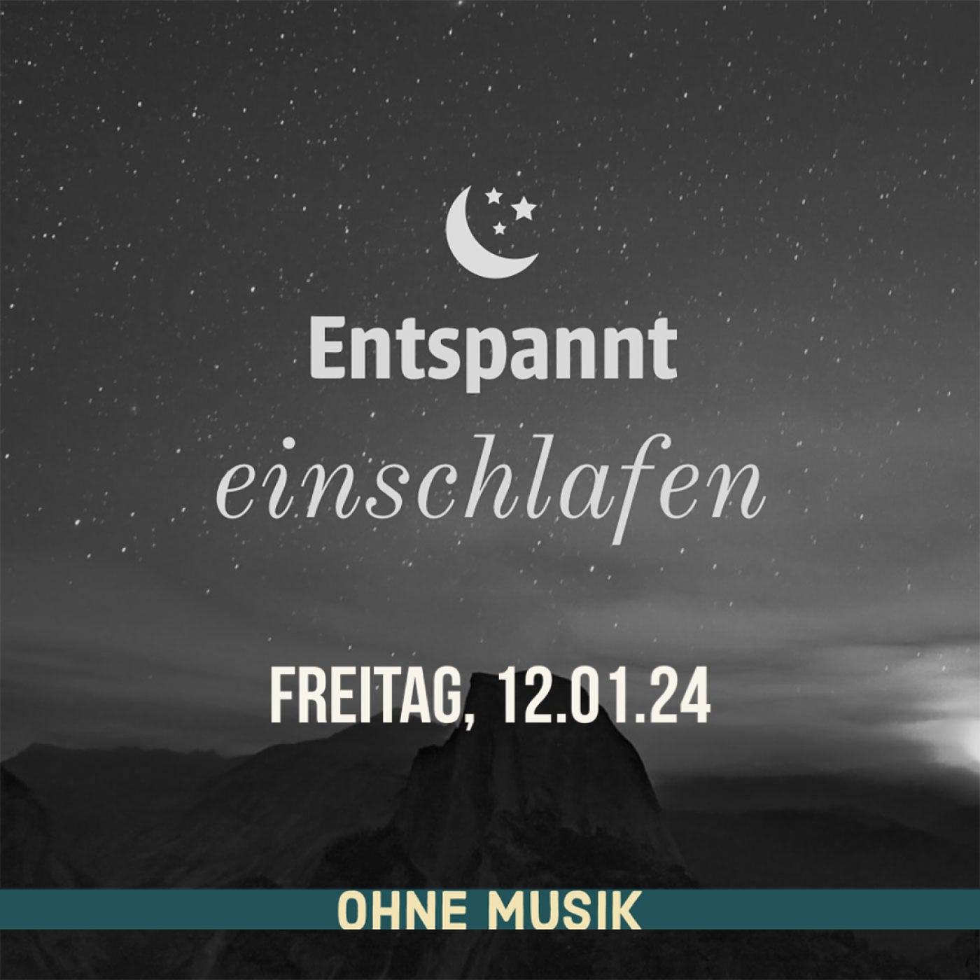 (ohne Musik) Entspannt einschlafen am Freitag, 12.01.24