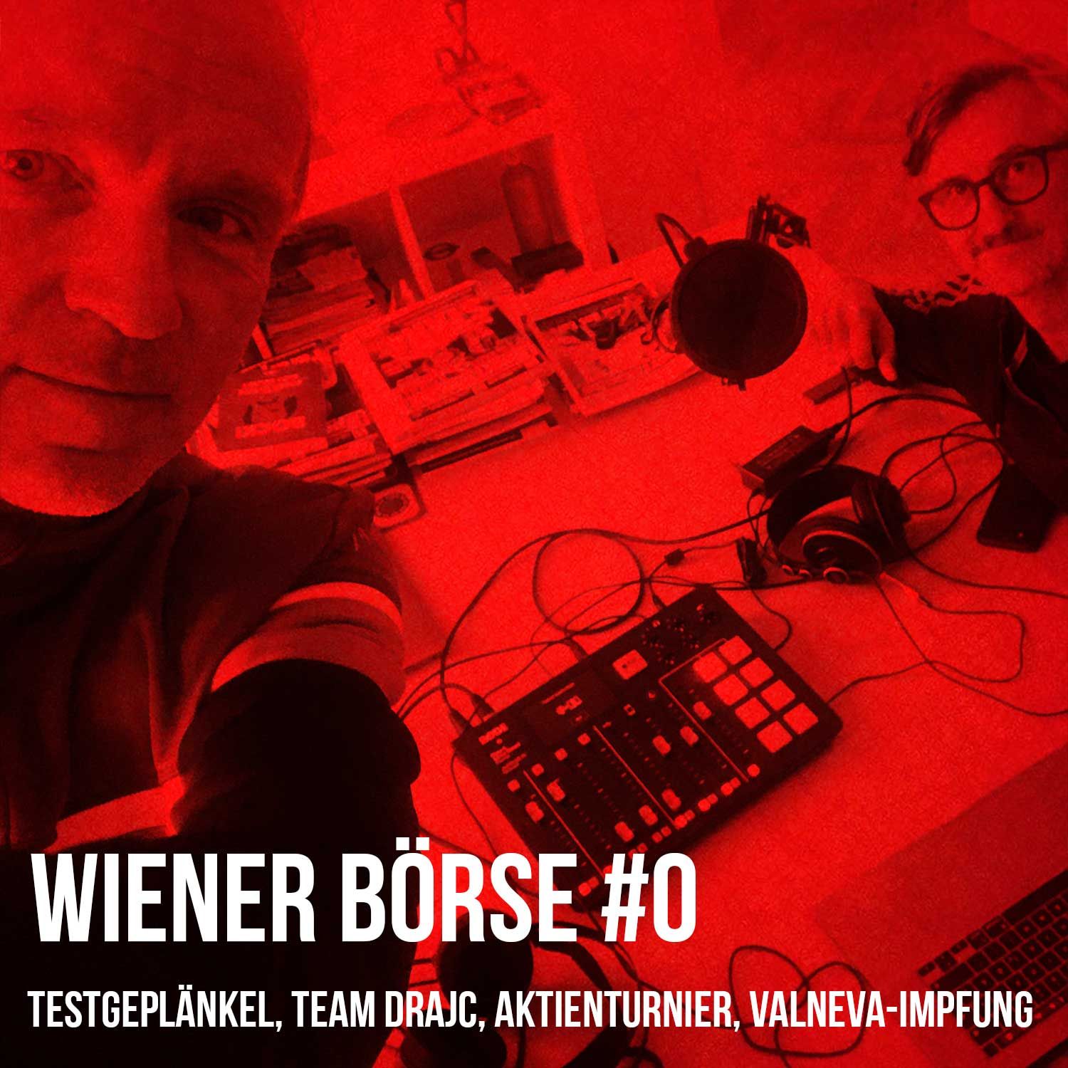 Wiener Börse #0: Testgeplänkel, Team drajc, Aktienturnier, Valneva-Impfung