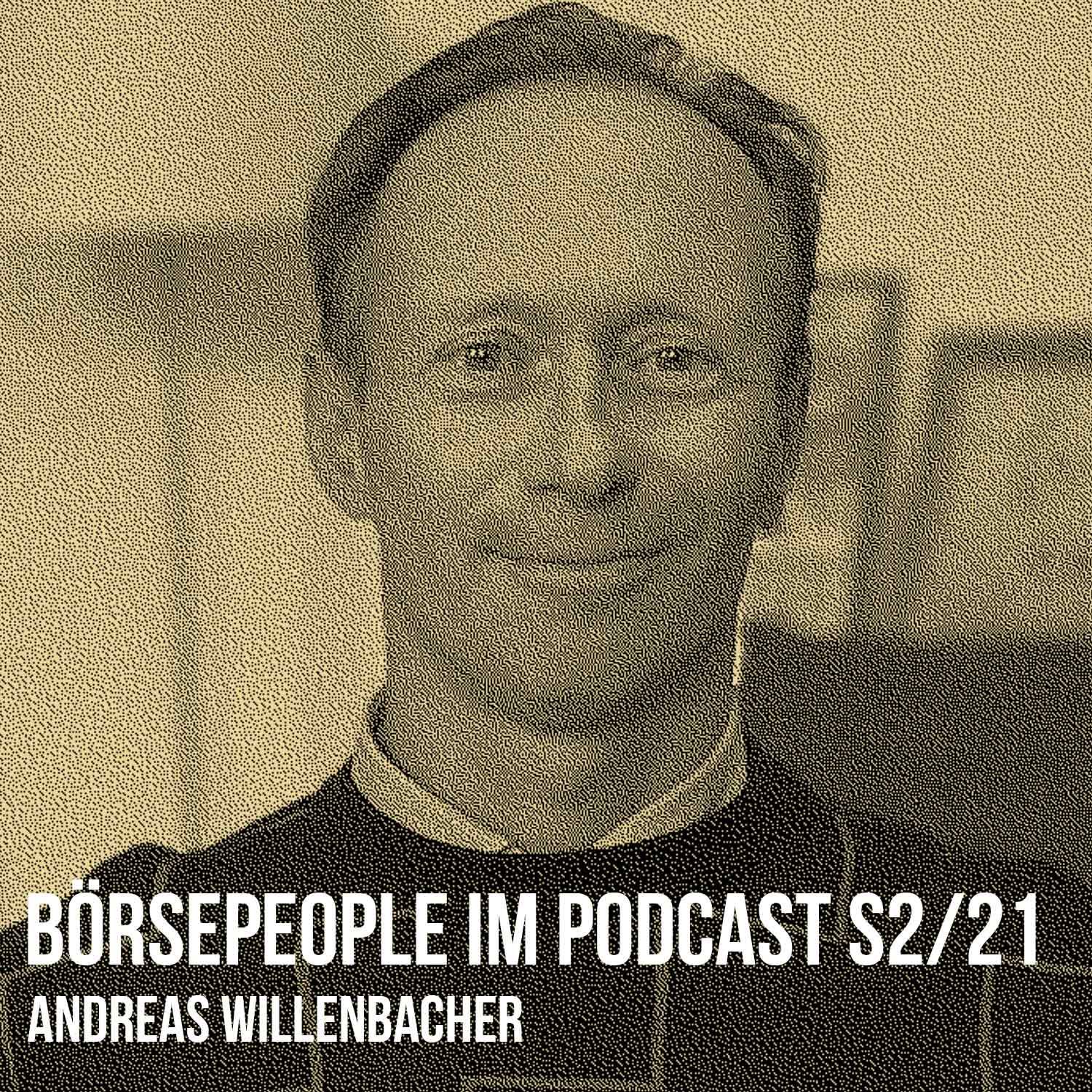 Börsepeople im Podcast S2/21: Andreas Willenbacher
