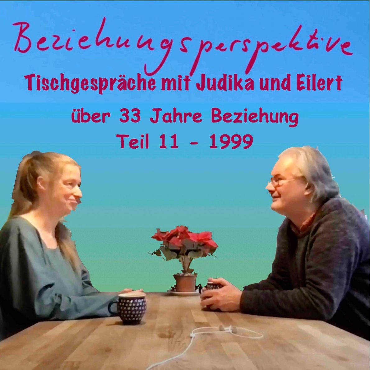 Teil 11 der Tischgespräche mit Judika und Eilert
