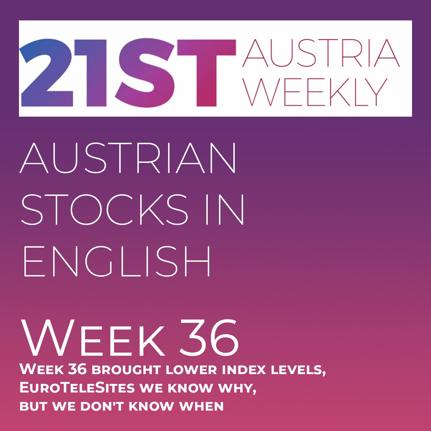 Austrian Stocks in English: Week 36 brought lower index levels, EuroTeleSites we know why, but we don't know when
